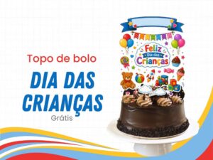 topo de bolo dia das crianças